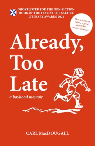 Already, Too Late : a boyhood memoir