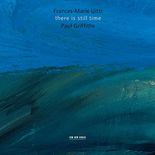 CD cover for Frances-Marie Uitti’s “There Is Still Time” with blue abstract art.