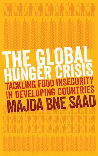 The Global Hunger Crisis: Tackling Food Insecurity in Developing Countries