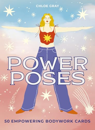 Power Poses : 50 empowering bodywork cards