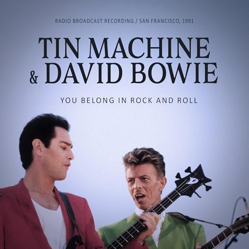 CD cover for Tin Machine & David Bowie’s “You Belong In Rock And Roll.”