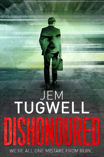 Dishonoured: One of the most addictive and shocking psychological thrillers of 2021