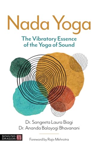 Nada Yoga: The Vibratory Essence of the Yoga of Sound