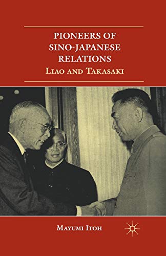 Pioneers of Sino-Japanese Relations : Liao and Takasaki