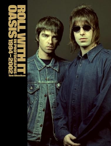 Roll With It : Oasis in Photographs 1994–2002