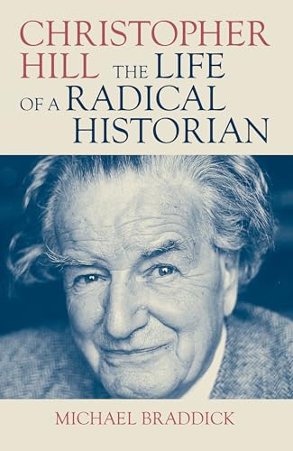 Christopher Hill : The Life of a Radical Historian