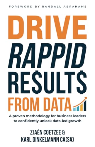 Drive RAPPID Results from Data : A proven methodology for business leaders to confidently unlock data-led growth