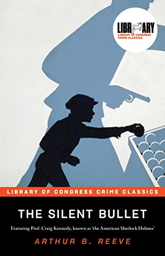 The Silent Bullet (Library of Congress Crime Classics)