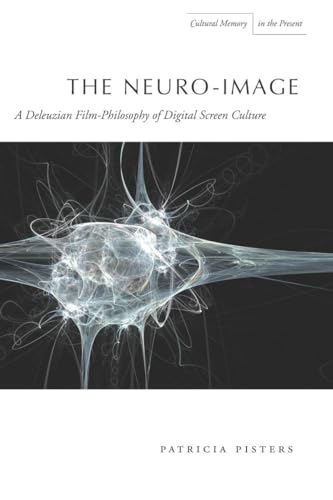 The Neuro-Image: A Deleuzian Film-Philosophy of Digital Screen Culture