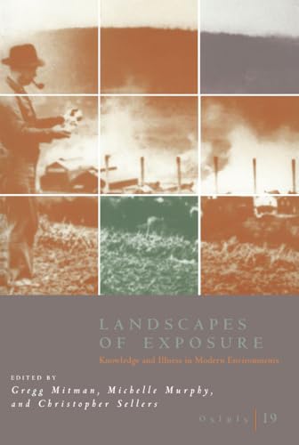 Landscapes of Exposure: Knowledge and Illness in Modern Environments