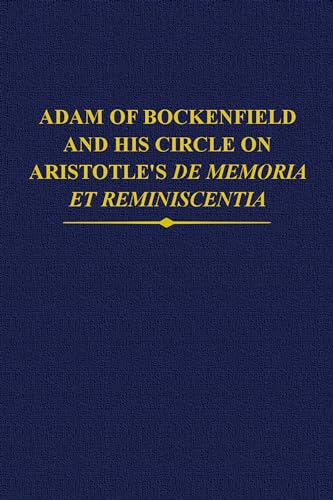 Adam of Bockenfield and his circle on Aristotles De memoria et reminiscentia