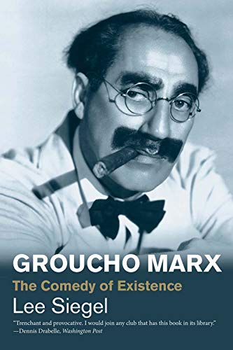 Groucho Marx: The Comedy of Existence (Jewish Lives) (Jewish Lives (Yale))