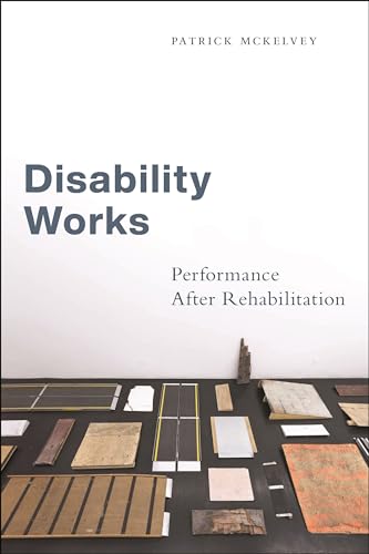 Disability Works : Performance After Rehabilitation