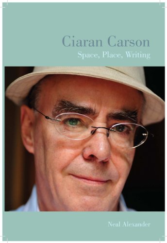 Ciaran Carson : Space, Place, Writing : 58
