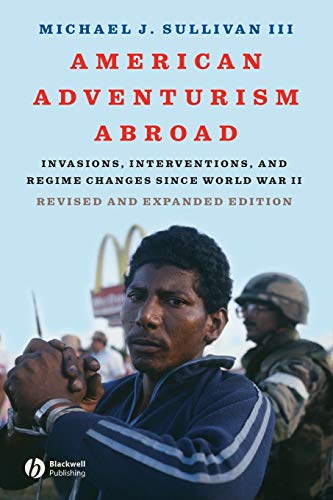 American Adventurism Abroad: Invasions