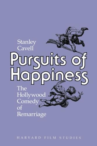 Pursuits of Happiness: The Hollywood Comedy of Remarriage