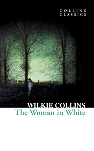 The Woman in White (Collins Classics)