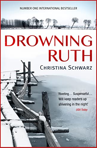 Book cover for Drowning Ruth by Christina Schwarz, featuring a snow-covered dock over water.