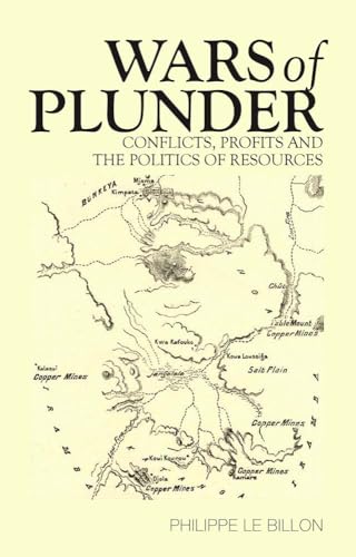 Wars of Plunder : Conflicts, Profits and the Politics of Resources
