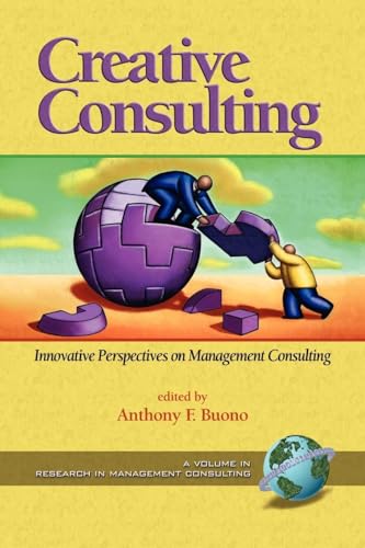 Creative Consulting : Innovative Perspectives on Management Consulting