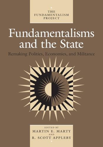 Fundamentalism and the State: Remaking Politics