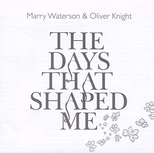 CD cover for "The Days That Shaped Me" by Marry Waterson & Oliver Knight.
