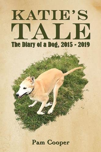 Katie’s Tale: The Diary of a Dog, 2015 - 2019
