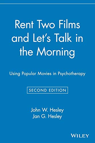 Rent Two Films and Lets Talk in the Morning: Using Popular Movies in Psychotherapy