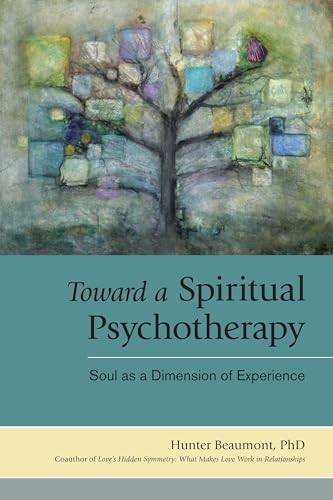 TOWARD A SPIRITUAL PSYCHOTHERAPY