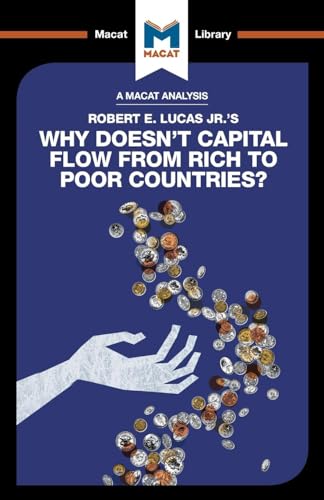 An Analysis of Robert E. Lucas Jr.'s Why Doesn't Capital Flow from Rich to Poor Countries?