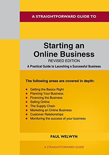 A Straightforward Guide To Starting An Online Business : Revised Edition 2024