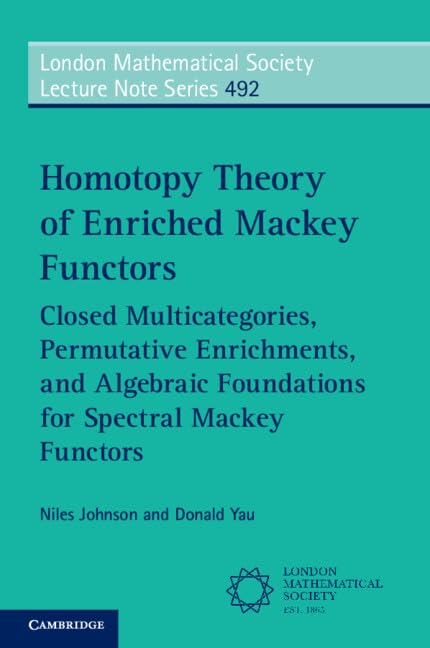 Homotopy Theory of Enriched Mackey Functors : Closed Multicategories, Permutative Enrichments, and Algebraic Foundations for Spectral Mackey Functors