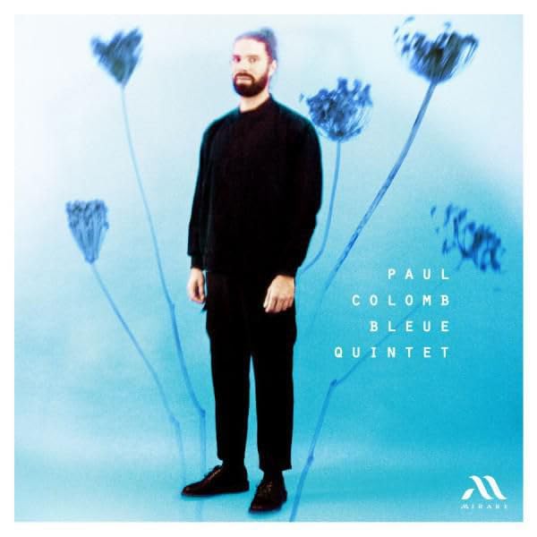 Album cover for Paul Colomb’s “Bleue Quintet” featuring a man and blue floral graphics.