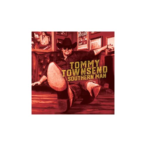 Album cover for Tommy Townsend’s “Southern Man” featuring a man with boots up.