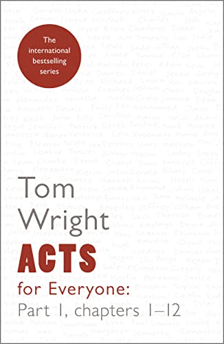 Acts for Everyone: Part 1: Chapters 1-12
