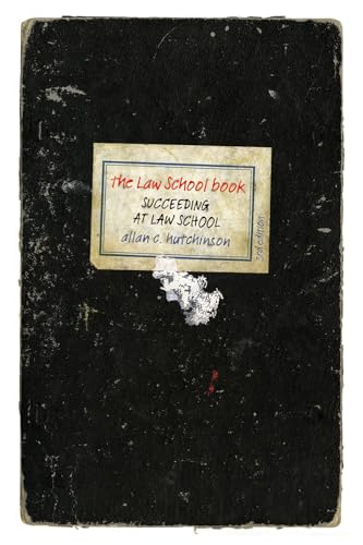 The Law School Book, 3/e : Succeeding at Law School