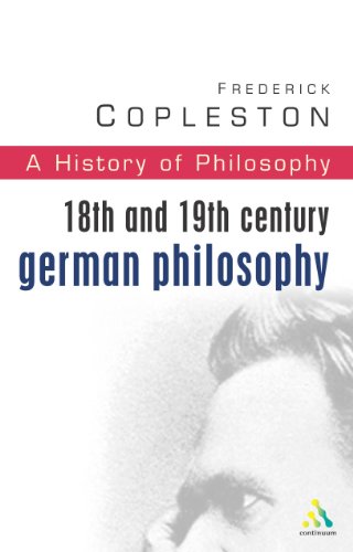 History of Philosophy: 18th and 19th Century German Philosophy Vol 7