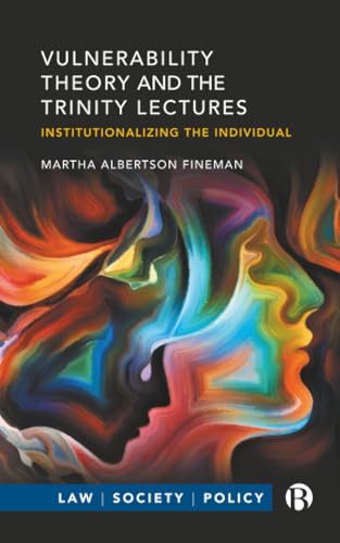 Vulnerability Theory and the Trinity Lectures : Institutionalizing the Individual