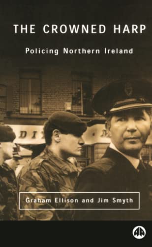 The Crowned Harp: Policing Northern Ireland
