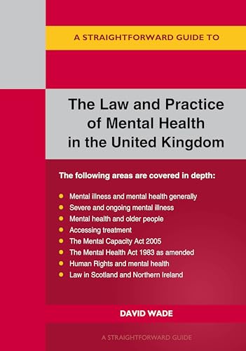 A Straightforward Guide To The Law And Practice Of Mental Health In The Uk : Revised Edition - 2024