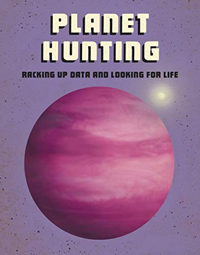 Future Space: Planet Hunting: Racking Up Data and Looking for Life