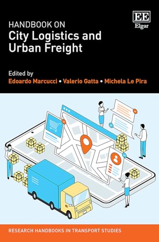 Handbook on City Logistics and Urban Freight
