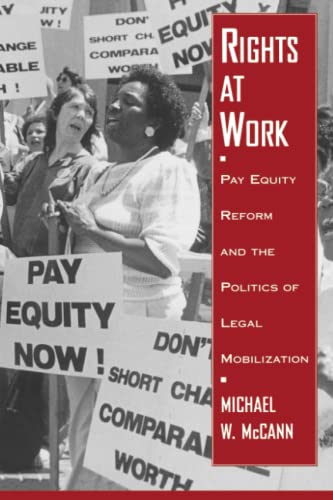 Rights at Work: Pay Equity Reform and the Policies of Legal Mobilization