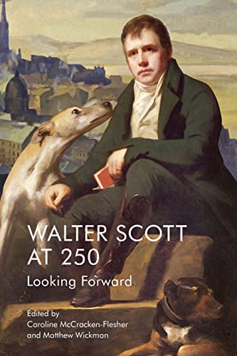 Walter Scott at 250 : Looking Forward