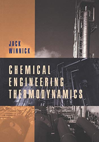 Chemical Engineering Thermodynamics: An Introduction for Undergraduate Students