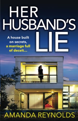 Her Husband's Lie : The breathlessly gripping psychological thriller from bestseller Amanda Reynolds