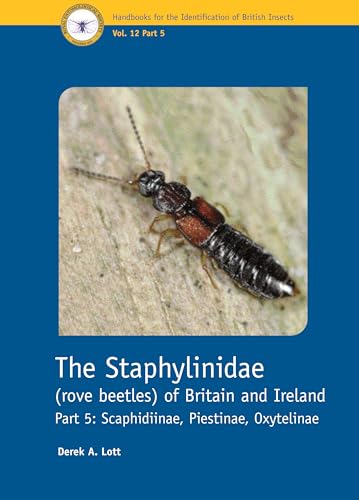 The Staphylinidae (rove beetles) of Britain and Ireland Part 5 : Scaphidiinae, Piestinae, Oxytelinae