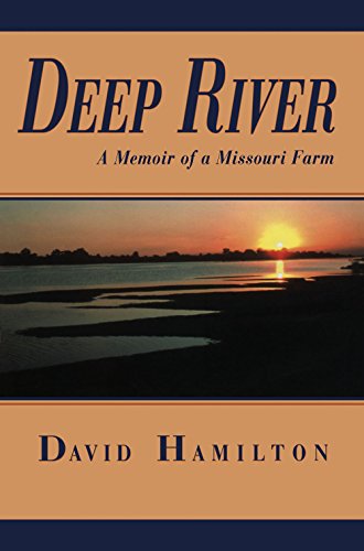 Deep River : A Memoir of a Missouri Farm