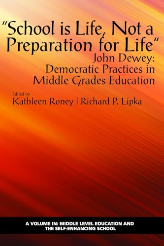 "School is Life, Not a Preparation for Life" - John Dewey