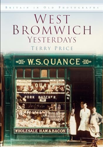 West Bromwich Yesterdays : Britain in Old Photographs